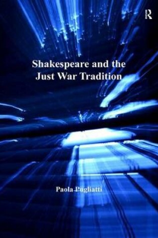 Cover of Shakespeare and the Just War Tradition