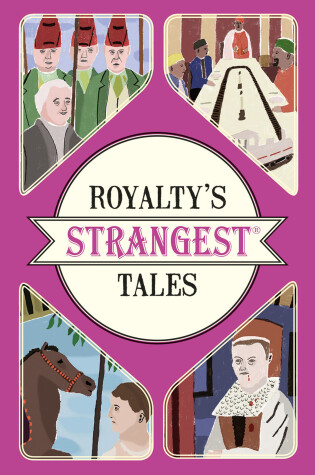 Cover of Royalty's Strangest Tales