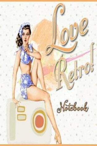 Cover of Love Retro Notebook