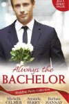 Book cover for Wedding Party Collection: Always The Bachelor