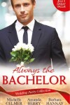 Book cover for Wedding Party Collection: Always The Bachelor