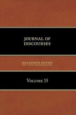 Cover of Journal of Discourses, Volume 15