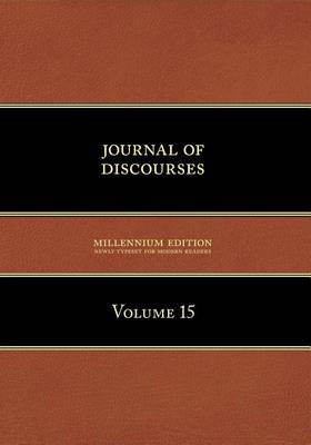 Book cover for Journal of Discourses, Volume 15