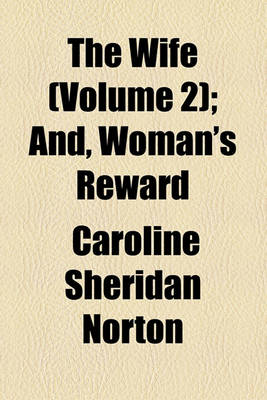 Book cover for The Wife (Volume 2); And, Woman's Reward