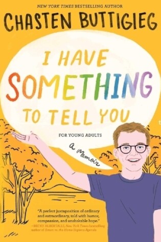 Cover of I Have Something to Tell You--For Young Adults