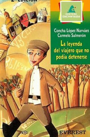 Cover of La Leyenda del Viajero Que No Podia Detenerse