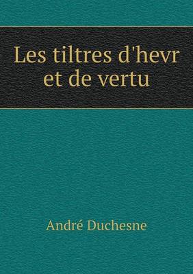 Book cover for Les tiltres d'hevr et de vertu