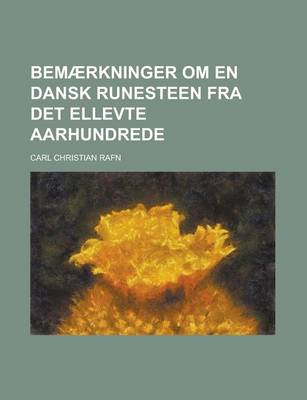 Book cover for Bemaerkninger Om En Dansk Runesteen Fra Det Ellevte Aarhundrede