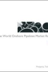 Book cover for The World Onshore Pipelines Market Report