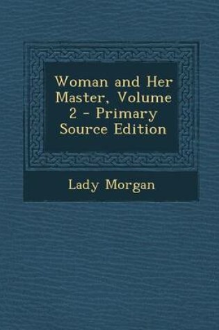 Cover of Woman and Her Master, Volume 2