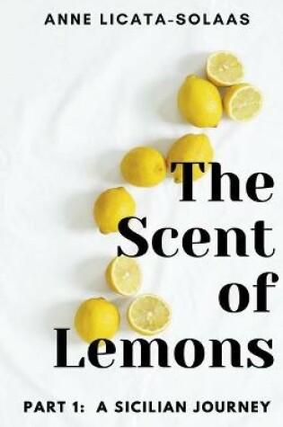Cover of The Scent of Lemons, Part One