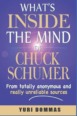 Book cover for What's inside the mind of Chuck Schumer?
