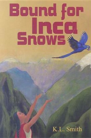 Cover of Bound for Inca Snows