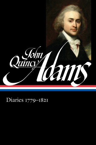 Cover of John Quincy Adams: Diaries Vol. 1 1779-1821 (LOA #293)