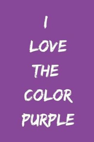 Cover of I Love the Color Purple