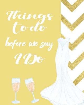 Book cover for Things To Do Before We Say I Do