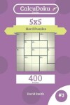 Book cover for Calcudoku Puzzles - 400 Hard Puzzles 5x5 Vol.3