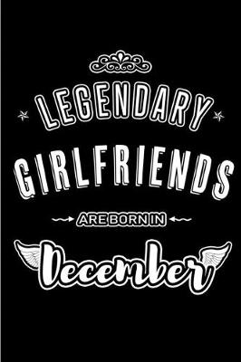 Book cover for Legendary Girlfriends are born in December