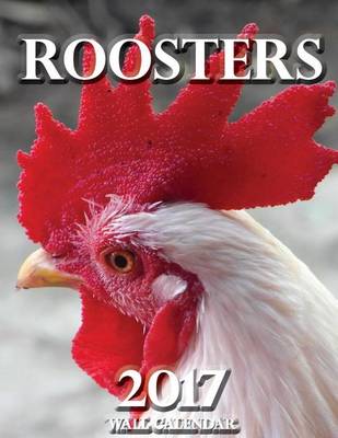 Book cover for Roosters 2017 Wall Calendar