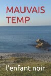 Book cover for Mauvais Temp