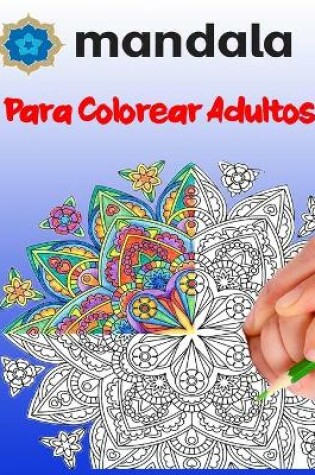 Cover of Mandala Para Colorear Adultos
