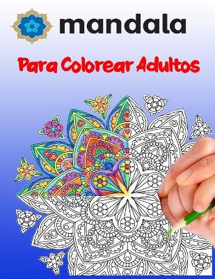 Book cover for Mandala Para Colorear Adultos