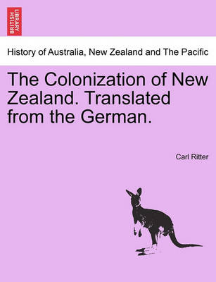 Book cover for The Colonization of New Zealand. Translated from the German.