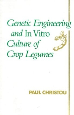 Book cover for Genetic Engineering and In Vitro Culture of Crop Legumes