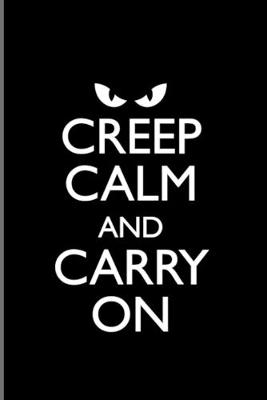 Book cover for Creep Calm and Carry On