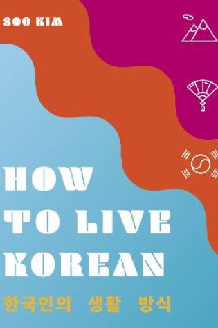 Cover of How to Live Korean