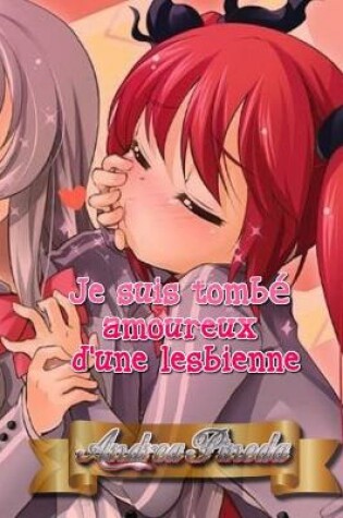 Cover of Je suis tombé amoureux d'une lesbienne