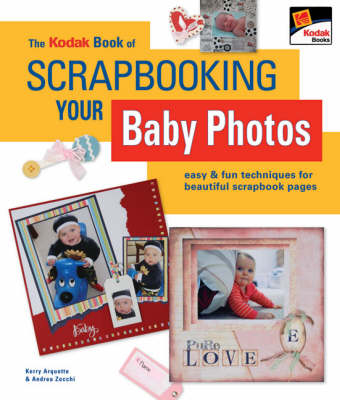 Book cover for The Kodak Book of Scrapbooking Your Baby Photos