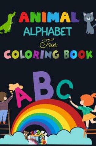 Cover of Animal Alphabet Fun Coloring Book