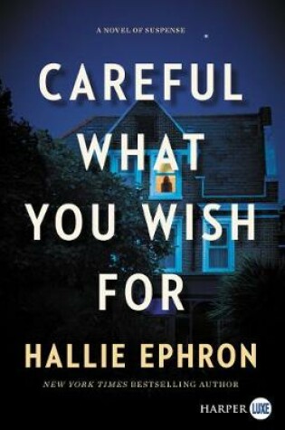 Cover of Careful What You Wish For [Large Print]