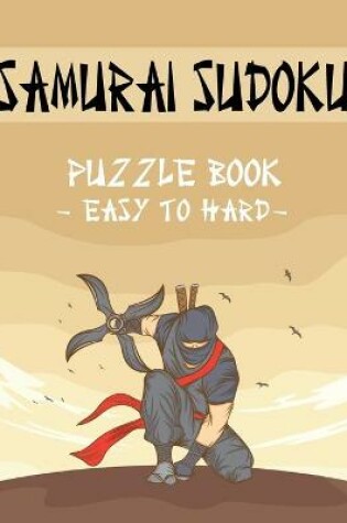 Cover of Samurai Sudoku Puzzle Book - Easy to Hard