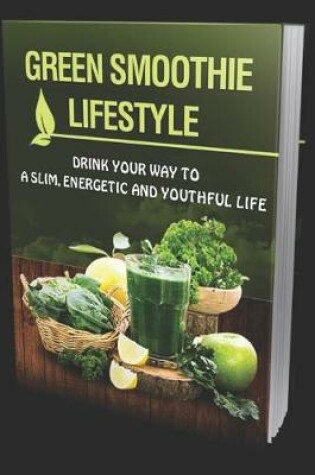 Cover of Green Smoothie Lifestyle