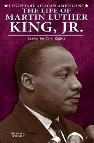 Cover of Life of Martin Luther King, Jr., The: Leader for Civil Rights