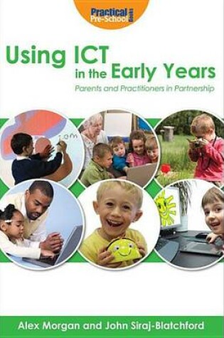 Cover of Using Ict in the Early Years: Parents and Practitioners in Partnership