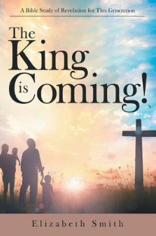 Cover of The King Is Coming!