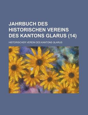 Book cover for Jahrbuch Des Historischen Vereins Des Kantons Glarus (14)