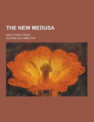 Book cover for The New Medusa; And Other Poems