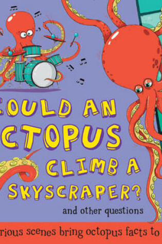 Cover of Could an Octopus Climb a Sky Scraper?