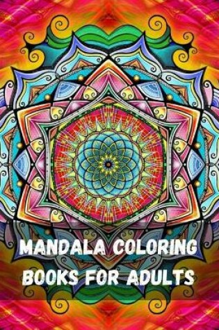 Cover of Mandala Coloring Books For Adults