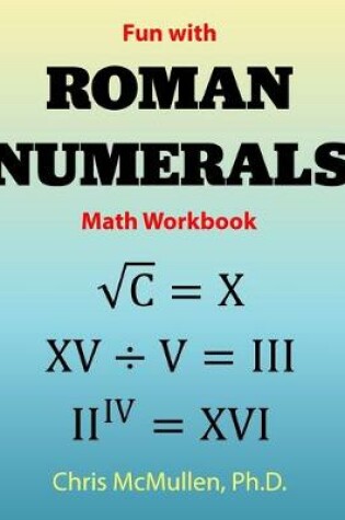 Cover of Fun with Roman Numerals Math Workbook