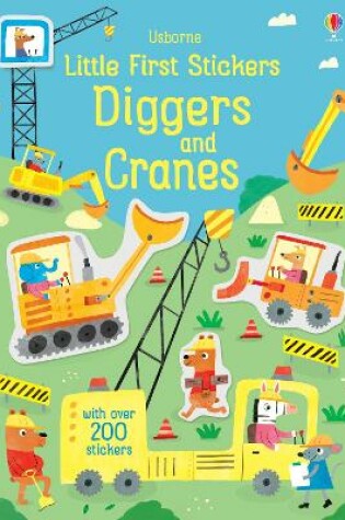 Cover of Little First Stickers Diggers and Cranes