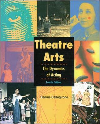 Book cover for Theatre Arts: The Dynamics of Acting, Student Edition