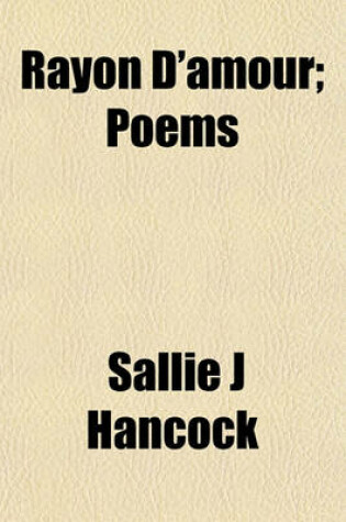 Cover of Rayon D'Amour; Poems