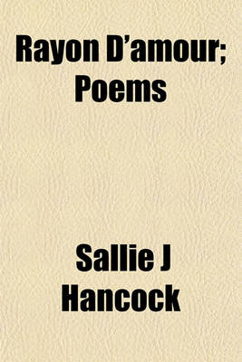 Book cover for Rayon D'Amour; Poems