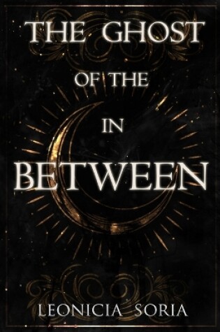 Cover of The Ghost of the In Between