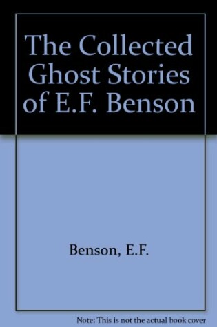 Cover of The Collected Ghost Stories of E. F. Benson